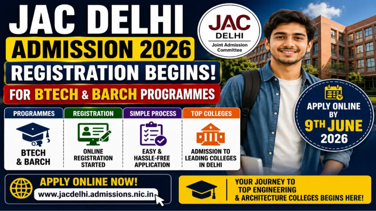 JAC Delhi Admission 2026 Registration Begins for BTech and BArch Programmes, Apply Online by 9th Jun banner - 12th Pass Government Jobs 2025